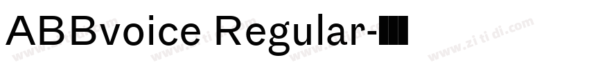 ABBvoice Regular字体转换 ABBvoice Regular字体转换